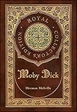 Moby Dick (Royal Collector's Edition) (Case Laminate Hardcover with Jacket)