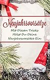 Neujahrsvorsätze: Mit diesen Tricks hälst du deine Neuj