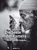 Die Seele der Kamera: ... und die Rolle des Fotog