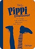 Hej, Pippi Langstrumpf!: 20 Grüße vom stärksten Mädchen der W