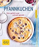 Pfannkuchen: Fein gefüllt und schnell gerollt (GU KüchenRatgeber)