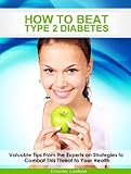 How to Beat Type 2 Diabetes (English Edition)