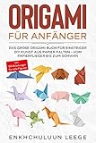 Origami für Anfänger: Das große Origami Buch für Kinder und Erwachsene: DIY Kunst aus Papier falten - Vom Papierflieger bis zum Schwan - inkl. 50 Anleitungen für tolle Figuren und Dek