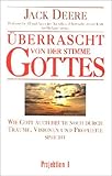 Überrascht von der Stimme Gottes. Wie Gott auch heute noch durch Träume, Visionen und Prophetie sp