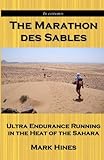 The Marathon des Sables: Ultra Endurance Running in the Heat of the Sahara (In Extremis Book 1) (English Edition)