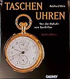 Taschenuhren: Von der Halsuhr bis zum Tourbillon. (Mit beigelegtem Preisführer)