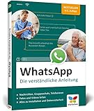 WhatsApp: Die verständliche Anleitung zur aktuellen Version. Der Bestseller in zweiter Auflage!