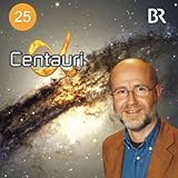 Was ist Dunkle Materie?: Alpha Centauri 25