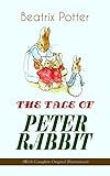 THE TALE OF PETER RABBIT (With Complete Original Illustrations): Children's Book Classic (English Edition)