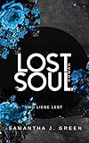 Lost Soul : Wo liebe lebt (Stolen life 2)