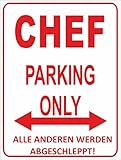 INDIGOS UG - Parking Only - Chef - Alle Anderen Werden abgeschleppt - Parkplatzschild 32x24 cm weiß/rot - Alu-Dibond - Folienbeschriftung