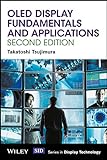 OLED Display Fundamentals and Applications (Wiley Series in Display Technology) (English Edition)