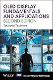 OLED Display Fundamentals and Applications (Wiley Series in Display Technology) (English Edition)