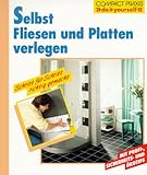 Selbst Fliesen und Platten verlegen (Compact-Praxis 'do it yourself')