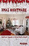 XMAS NIGHTMARE: Christmas Through A Virtual Reality Headset (XMAS NIGHTMARE 2016 Book 1) (English Edition)