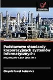 Podstawowe standardy korporacyjnych systemów informatycznych:: MPS, MRP, MRP II, ERP, CSRP, ERP II