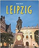 Reise durch Leipzig - Ein Bildband mit über 180 Bildern auf 140 Seiten - STÜRTZ Verlag