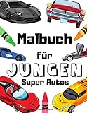 Super Autos Malbuch für Jungen: Sport und Luxusautos | Rennwagen für Autoenthusiasten Jungen Mädchen Kinder und Erwachsene | Luxusautos Sportwagen und O