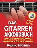 Das Gitarren-akkordbuch: Akustik-Gitarrenakkorde Anfänger & Fortg