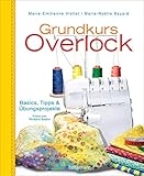 Grundkurs Overlock: Basics, Tipps und Übungsprojek