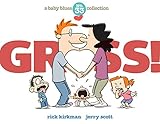 Gross!: A Baby Blues Collection (Baby Blues Scrapbook, Band 33)