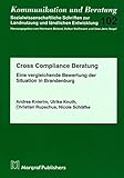 Cross Compliance Beratung: Eine vergleichende Bewertung der Situation in Brandenburg (Kommunikation und Beratung)