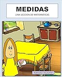 MEDIDAS: UNA LECCION DE MATEMATICAS (Spanish Edition)