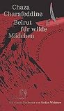Beirut für wilde Mädchen (Alltagshelden)