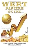 Wertpapiere GUIDE Banker Interview Teil1: Börse, Anleihen, Aktien und Optionen, Chancen und Risiken +30 Jahre Know How