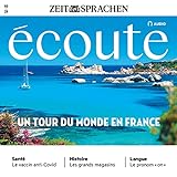 Écoute Audio - Un tour du monde en France. 10/2021: Französisch lernen Audio - Eine Reise um die Welt in Frank