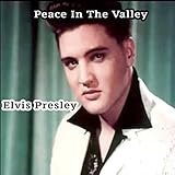 (There'll Be) Peace in the Valley (For Me)