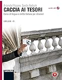 Caccia ai tesori: Corso di lingua e civilità italiana per stranieri. Kursbuch + DVD-ROM