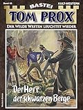 Tom Prox 65 - Western: Der Herr der schwarzen Berg