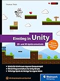 Einstieg in Unity: 2D- und 3D-Spiele entwick