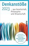 Denkanstöße 2023: ... aus Gesellschaft, Philosophie und Wissenschaft | Große Gedanken in einem Band versammelt: mit Julian Nida-Rümelin, Heike Specht, S