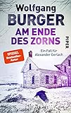 Am Ende des Zorns (Alexander-Gerlach-Reihe 18): Ein Fall für Alexander Gerlach | Deutscher Krimi aus dem beschaulichen Heidelberg