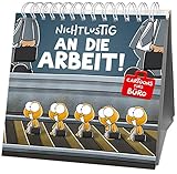 Nichtlustig - An die Arbeit!: Cartoons fürs Bü