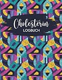 Cholesterin Logbuch: In Diesem Logbuch Können sie Täglich Cholesterin, LDL, HDL, Triglyceride und Notizen Eintrag