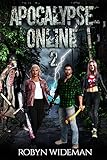 APOCALYPSE ONLINE 2: A Post-Apocalypse Litrpg Adventure (English Edition)