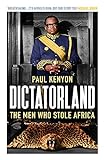 Dictatorland: The Men Who S