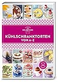 Kühlschranktorten von A-Z (A-Z Reihe)