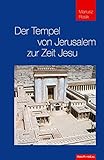 Der Tempel von Jerusalem zur Zeit J