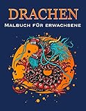 Drachen Malbuch für Erwachsene: Chinesische Drachen und Asiatische Mandalas - Antistress, Fantasy, Meditation, Entspannung) - 50 Bilder zum Ausmalen (Drachen & Dinosaurier)