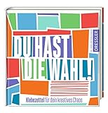 Du hast die Wahl!