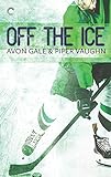 Off the Ice: A Gay Sports Romance (Hat Trick Book 1) (English Edition)