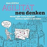 Agilität neu denken: Warum agile Teams nichts mit Business Agilität zu tun hab