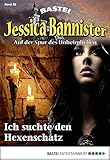 Jessica Bannister - Folge 038: Ich suchte den Hexenschatz (Die unheimlichen Abenteuer 38)