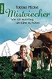 Mistviecher: Wie ich ausstieg, um Kühe zu hü