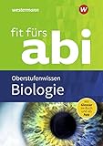 Fit fürs Abi: Biologie Oberstufenwissen: Neubearbeitung / Biologie Oberstufenwissen (Fit fürs Abi: Neubearbeitung)