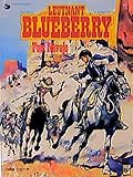 Leutnant Blueberry, Bd.1, Fort Navaj